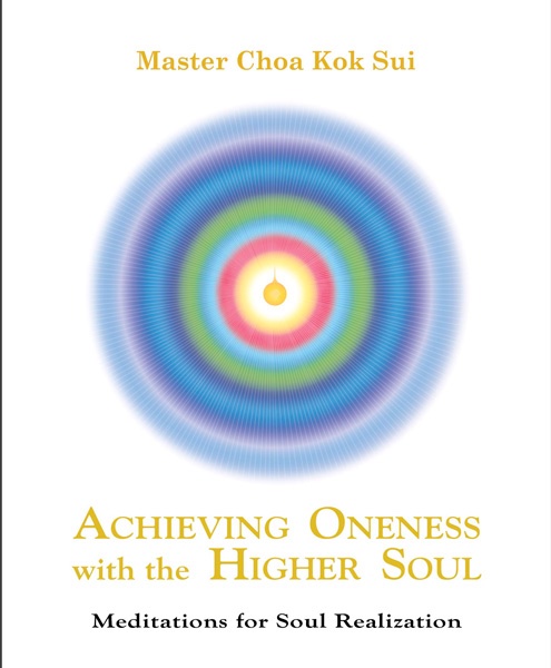 Achieving Oneness with the Higher Soul book cover by Master Choa Kok Sui